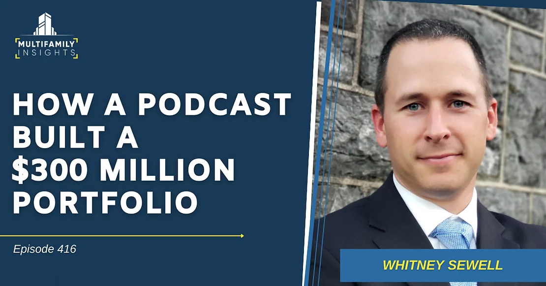 How a podcast built a $300 million portfolio with Whitney Sewell