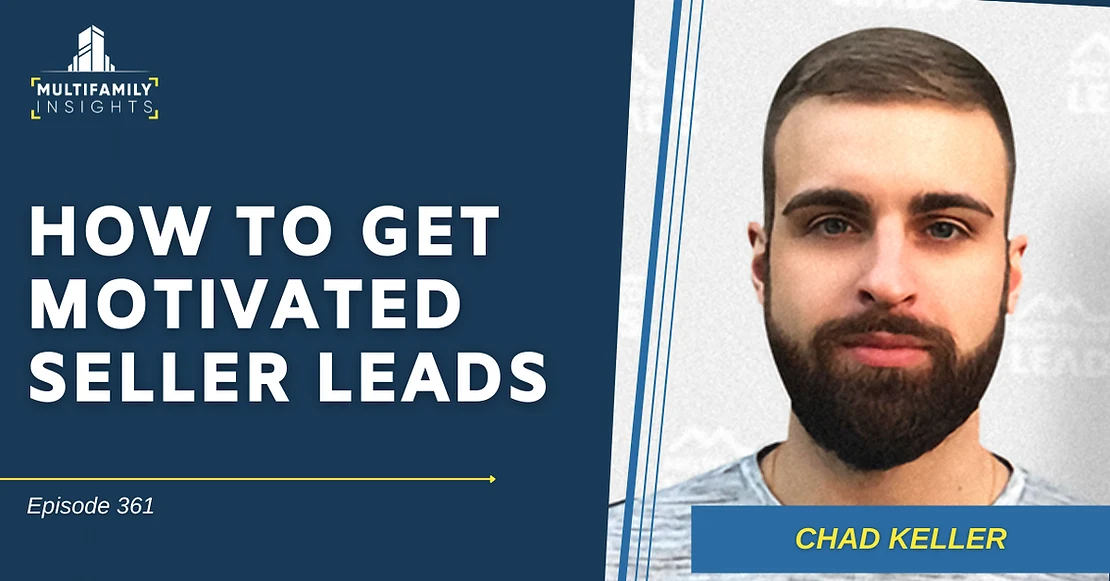 How to Get Motivated Seller Leads with Chad Keller