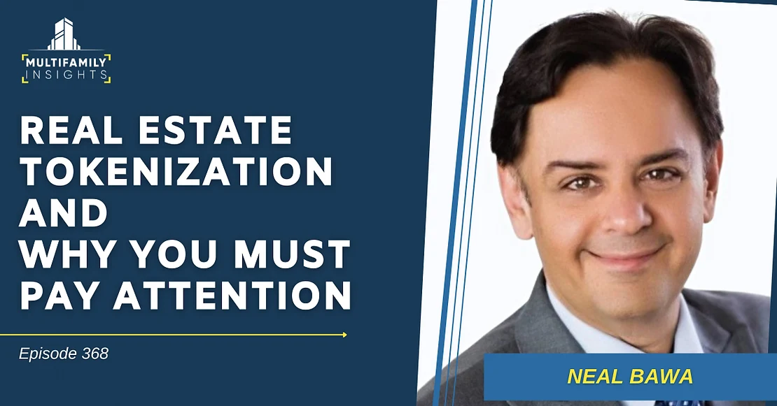 Real Estate Tokenization and Why You MUST Pay Attention with Neal Bawa