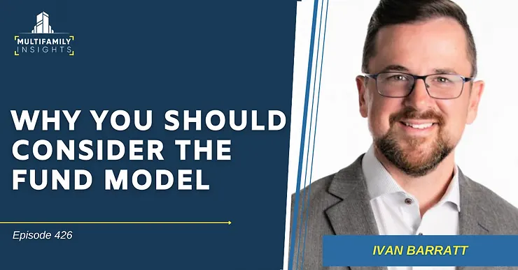 Why You Should Consider The Fund Model with Ivan Barratt