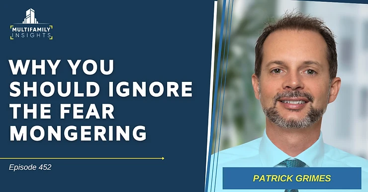 Why You Should Ignore the Fear Mongering with Patrick Grimes