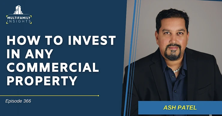 How to Invest in ANY Commercial Property with Ash Patel