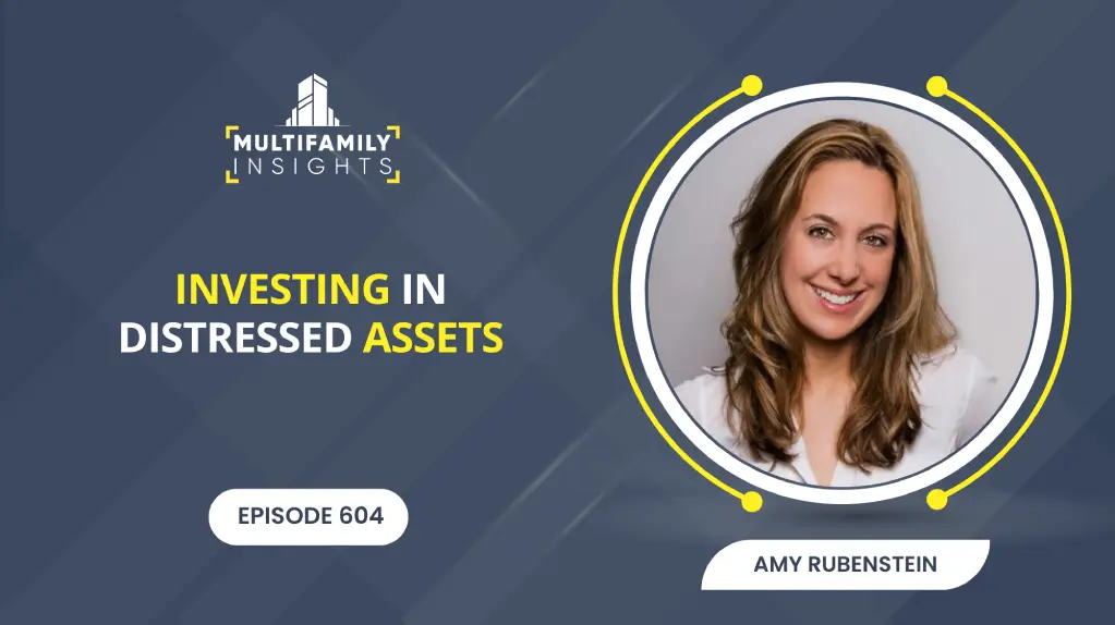 Investing in Distressed Assets with Amy Rubenstein, Ep. 604