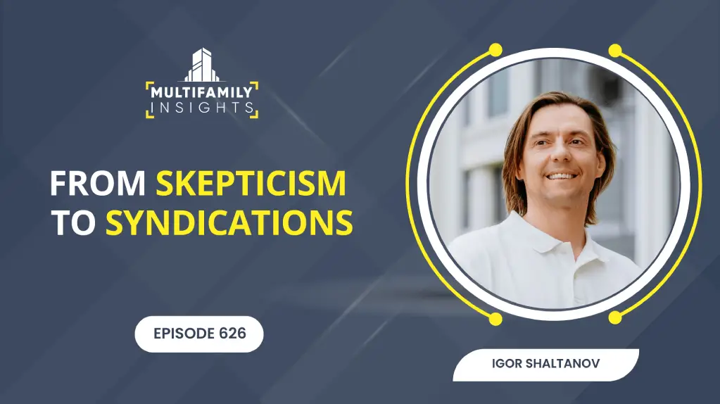 From Skepticism to Syndications with Igor Shaltanov, Ep. 626