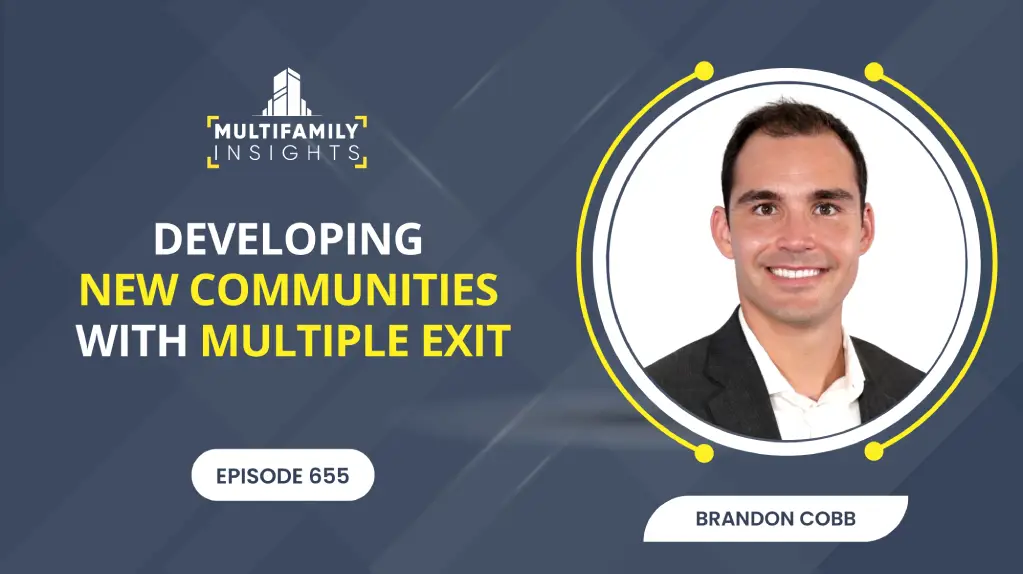 Developing New Communities with Multiple Exit Options with Brandon Cobb, Ep. 655